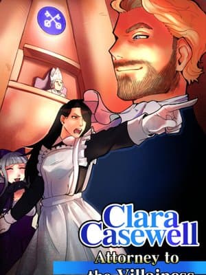 Clara Casewell, Attorney to the Villainess